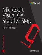 Microsoft Visual C# Step by Step, Ninth Edition