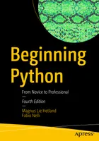 Beginning Python: From Novice to Professional, Fourth Edition
