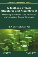 A Textbook of Data Structures and Algorithms 3: Mastering Advanced Data Structures and Algorithm Design Strategies