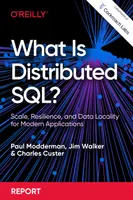 What Is Distributed SQL? Scale, Resilience, and Data Locality for Modern Applications