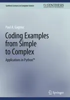 Coding Examples from Simple to Complex Applications in Python