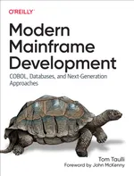 Modern Mainframe Development: COBOL, Databases, and Next-Generation Approaches