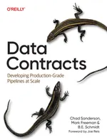 Data Contracts: Developing Production-Grade Pipelines at Scale