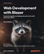Web Development with Blazor. Third Edition: A practical guide to building interactive UIs with C# 12 and .NET 8