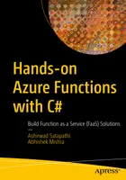 Hands-on Azure Functions with C#: Build Function as a Service (FaaS) Solutions