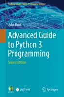 Advanced Guide to Python 3 Programming, Second Edition