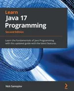 Learn Java 17 Programming. Second Edition