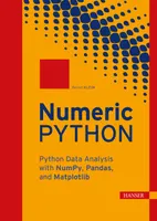 Numeric Python: Python Data Analysis with NumPy, Pandas, and Matplotlib