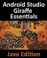 Android Studio Giraffe Essentials – Java Edition