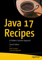 Java 17 Recipes: A Problem-Solution Approach, Fourth Edition