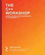 The C++ Workshop: A New, Interactive Approach to Learning C++