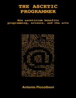 The Ascetic Programmer: How asceticism benefits programming, science, and the arts
