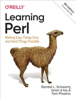 Learning Perl: Making Easy Things Easy and Hard Things Possible
