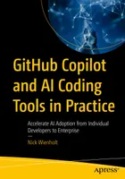 GitHub Copilot and AI Coding Tools in Practice: Accelerate AI Adoption from Individual Developers to Enterprise