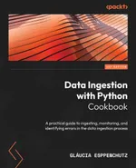 Data Ingestion with Python Cookbook