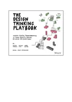 The Design Thinking Playbook: Mindful Digital Transformation of Teams, Products, Services, Businesses and Ecosystems
