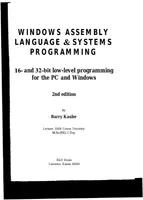 Windows Assembly Language & Systems Programming: 16- and 32-bit Low-Level Programming for the PC and Windows