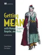 Getting MEAN with Mongo, Express, Angular, and Node. Second Edition