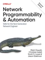 Network Programmability & Automation: Skills for the Next-Generation Network Engineer