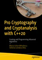 Pro Cryptography and Cryptanalysis with C++20: Creating and Programming Advanced Algorithms