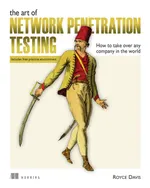 The Art of Network Penetration Testing: How to Take Over Any Company in the World