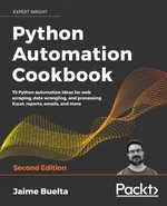 Python Automation Cookbook. Second Edition: 75 Python automation ideas for web scraping, data wrangling, and processing Excel, reports, emails, and more
