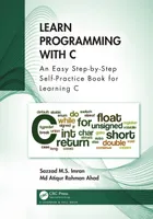 Learn Programming with C: An Easy Step-by-Step Self-Practice Book for Learning C