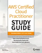 AWS Certified Cloud Practitioner Study Guide: CLF-C01 Exam