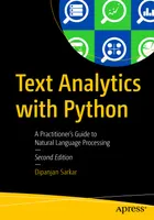 Text Analytics with Python: A Practitioner’s Guide to Natural Language Processing, Second Edition