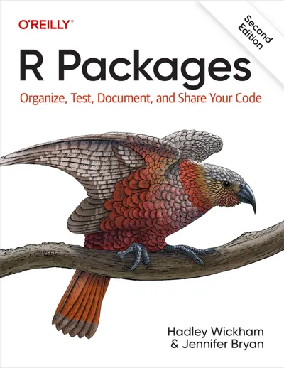 R Packages: Organize, Test, Document, and Share Your Code. Second Edition