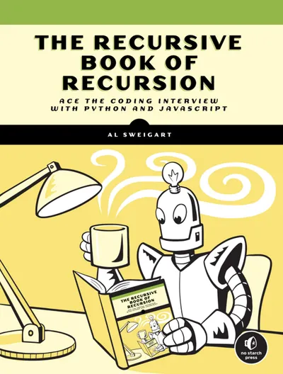 The Recursive Book of Recursion: Ace the Coding Interview with Python and JavaScript