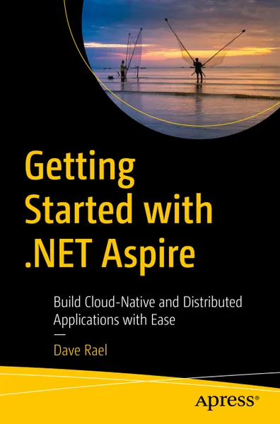 Getting Started with .NET Aspire: Build Cloud-Native and Distributed Applications with Ease