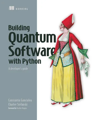 Building Quantum Software with Python: A Developer's Guide