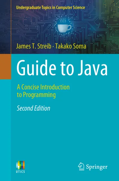 Guide to Java: A Concise Introduction to Programming