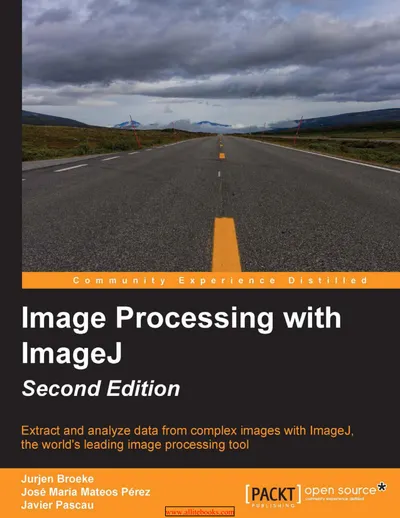 Image Processing with ImageJ, Second Edition