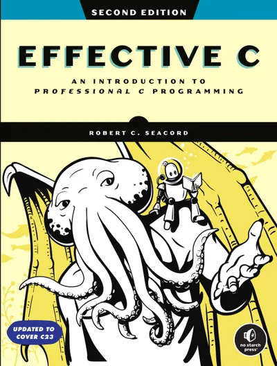 Effective C, 2nd Edition: An Introduction to Professional C Programming