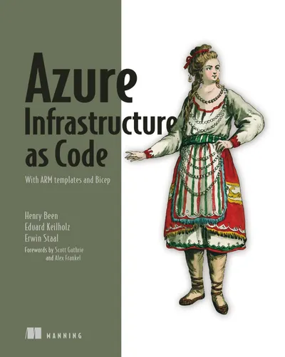Azure Infrastructure as Code: With ARM Templates and Bicep