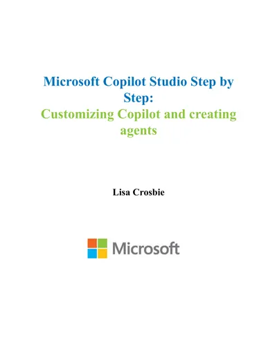 Microsoft Copilot Studio Step by Step: Customizing Copilot and creating agents