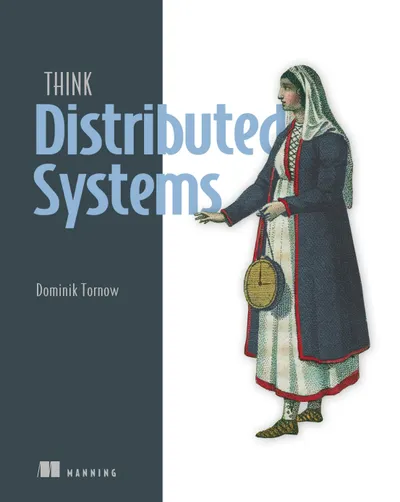 Think Distributed Systems