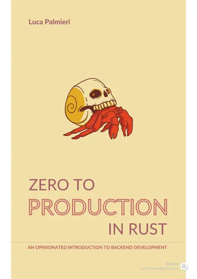 Zero to Production in Rust: An Opinionated Introduction to Backend Development