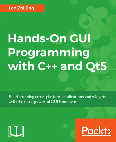 Hands-On GUI Programming with C++ and Qt5