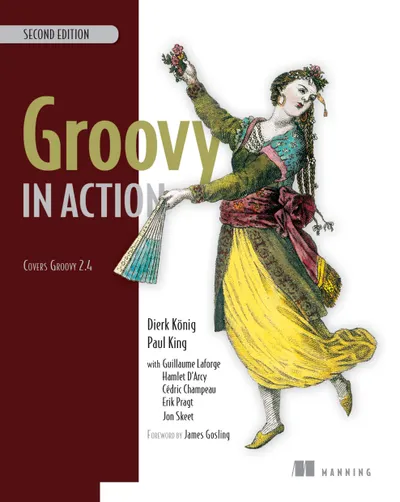 Groovy in Action, Second Edition