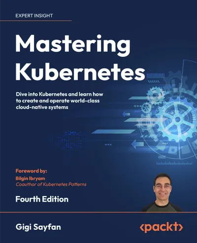 Mastering Kubernetes. Fourth Edition