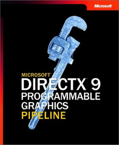 Microsoft DirectX 9 Programmable Graphics Pipeline