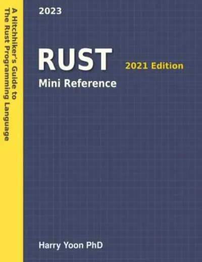 Rust Programming Language: Comprehensive Guide to Syntax, Types, and Core Concepts