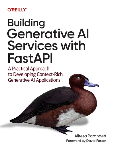 Building Generative AI Services with FastAPI: A Practical Approach to Developing Context-Rich Generative AI Applications