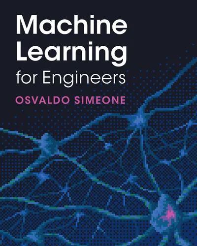 Machine Learning for Engineers: Principles and Algorithms through Signal Processing and Information Theory