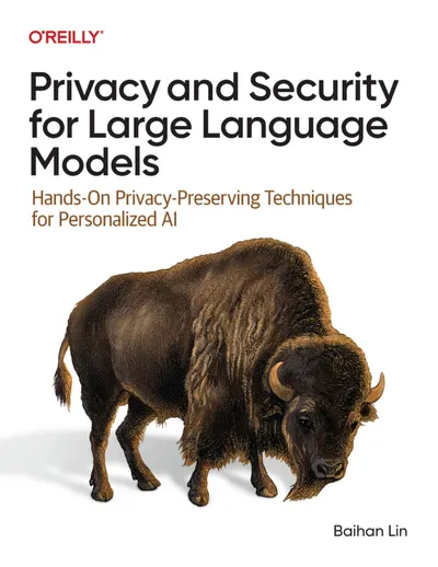 Privacy and Security for Large Language Models: Hands-On Privacy-Preserving Techniques for Personalized AI