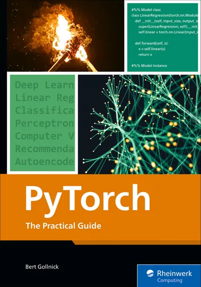 PyTorch: The Practical Guide