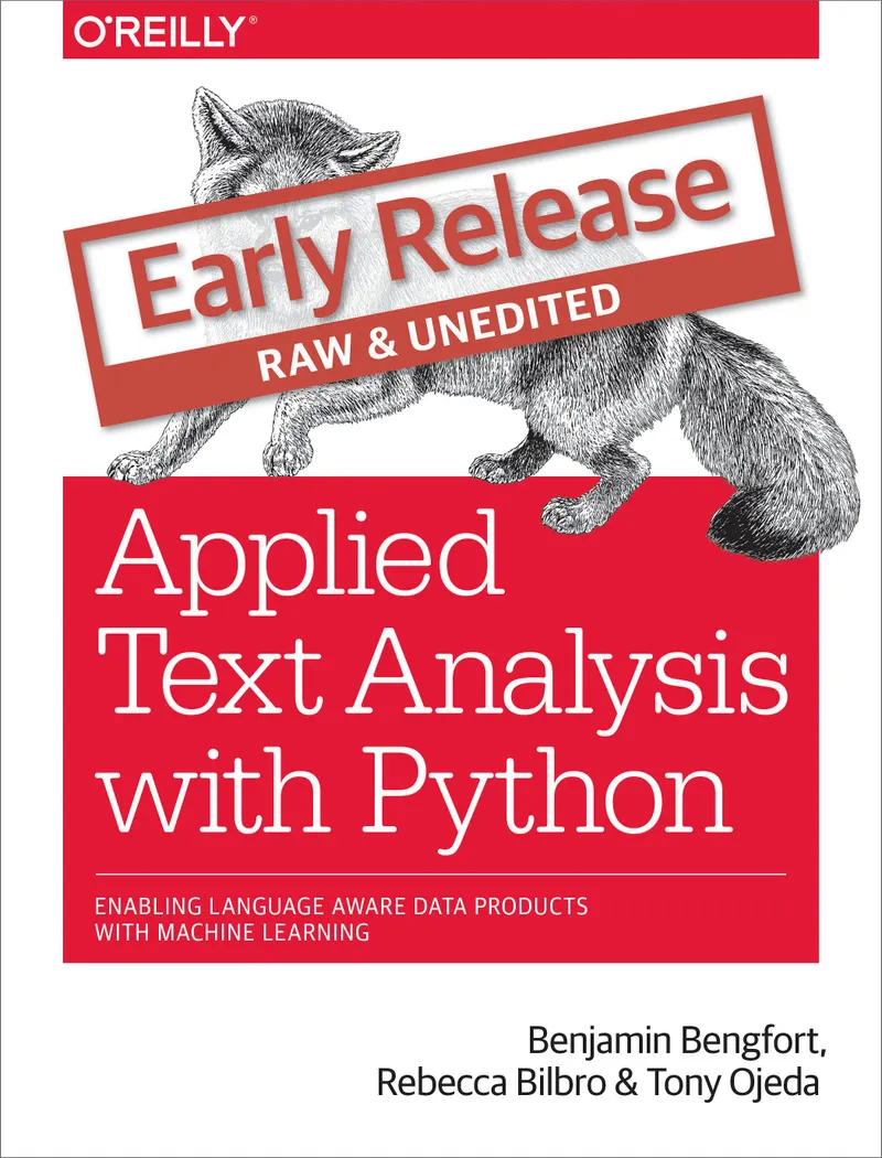 Applied Text Analysis with Python: Enabling Language Aware Data Products with Machine Learning